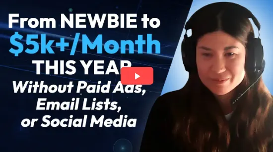 From Newbie to $5k+ per Month Without Paid Ads or Email Lists