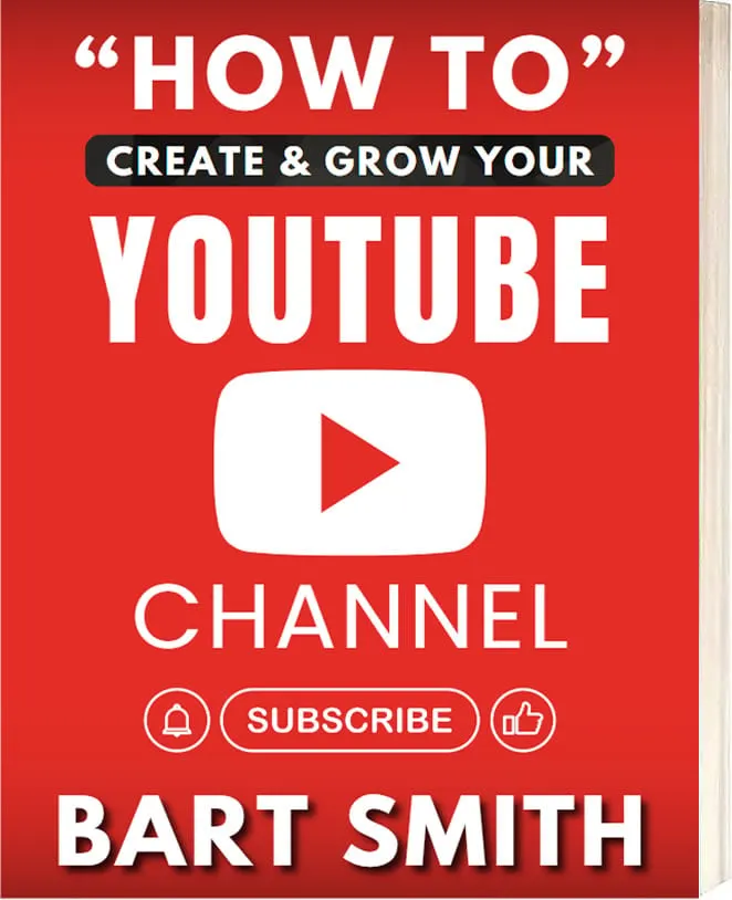 How To Create & Grow Your YouTube Channel by Bart Smith