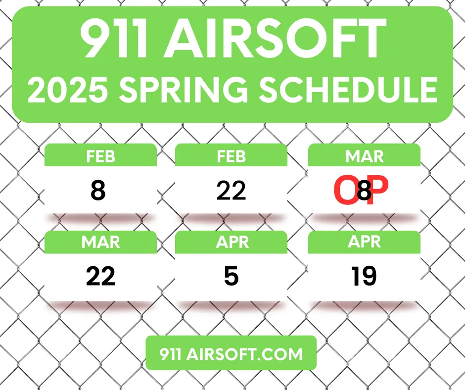 911 Airsoft Spring Schedule