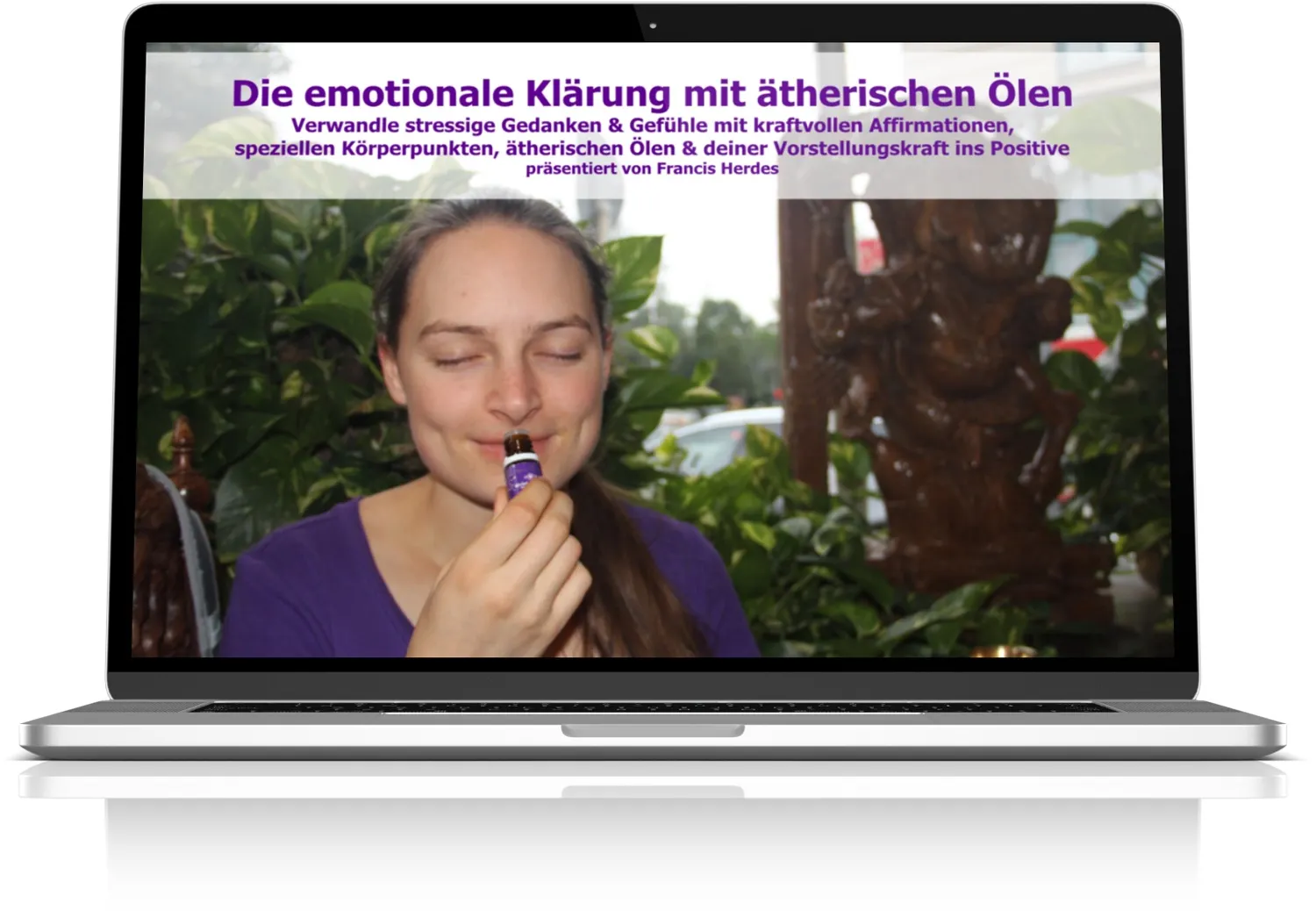 Die emotionale Klärung mit ätherischen Ölen