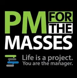 Project Management for the Masses Podcast Cover