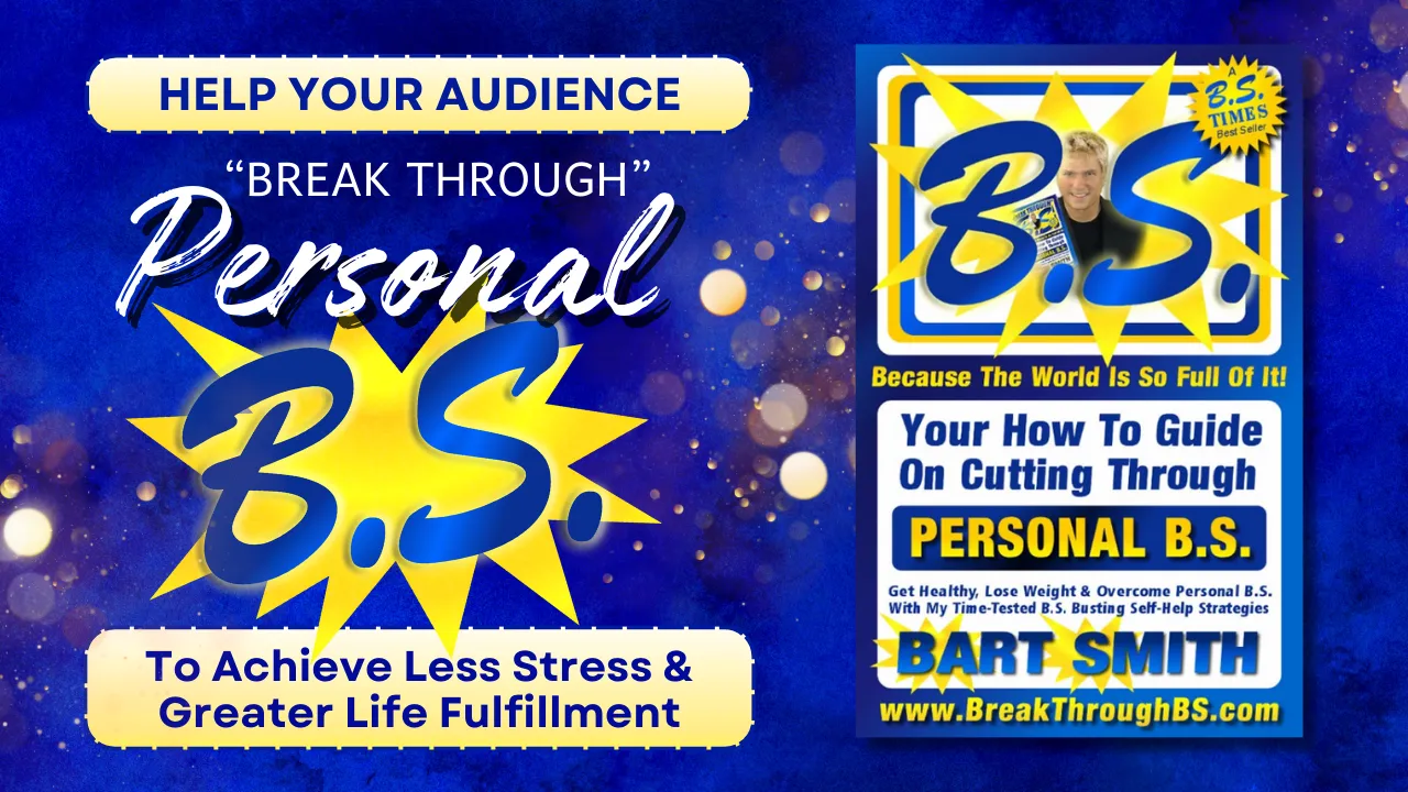 How To Break Through Personal B.S. To Achieve Less Stress & Greater Life Fulfillment