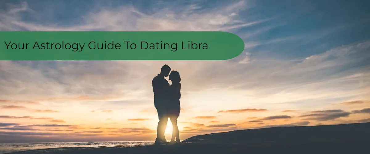The Ultimate Astrology Guide To Dating Libra