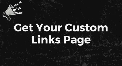 Melanin Brick Road links Page tab CTA Get your link page
