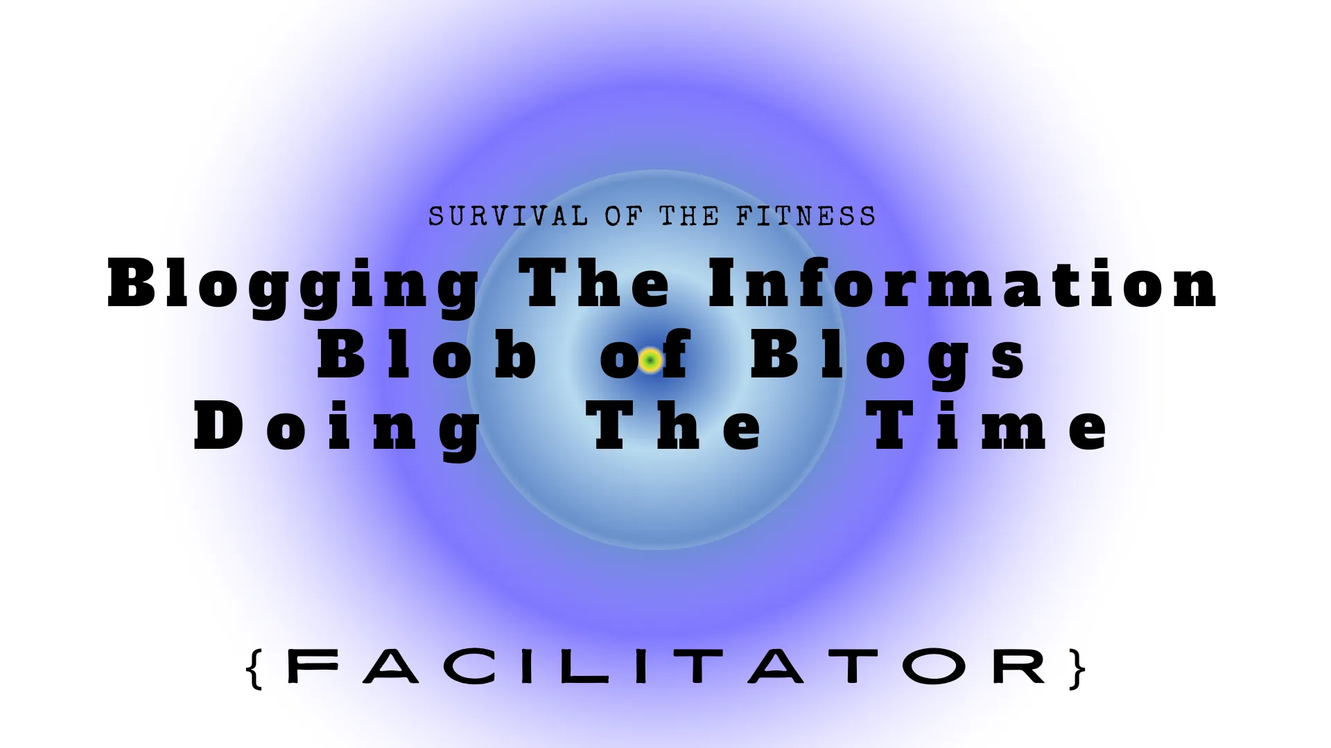 Blob of Blogs
