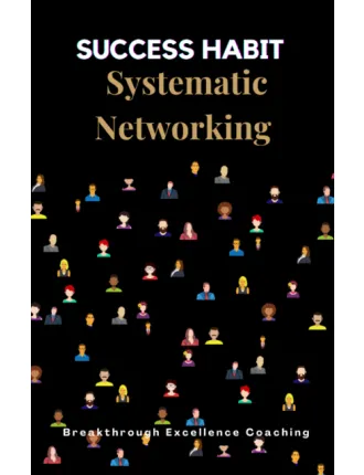 Success Habit – Systematic Networking