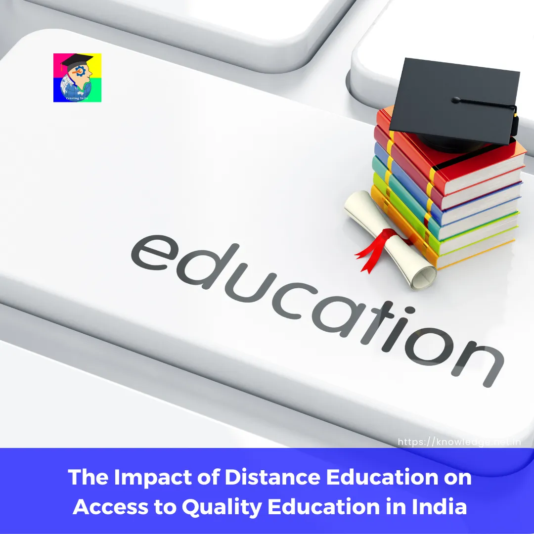 The Impact of Distance Education on Access to Quality Education in India