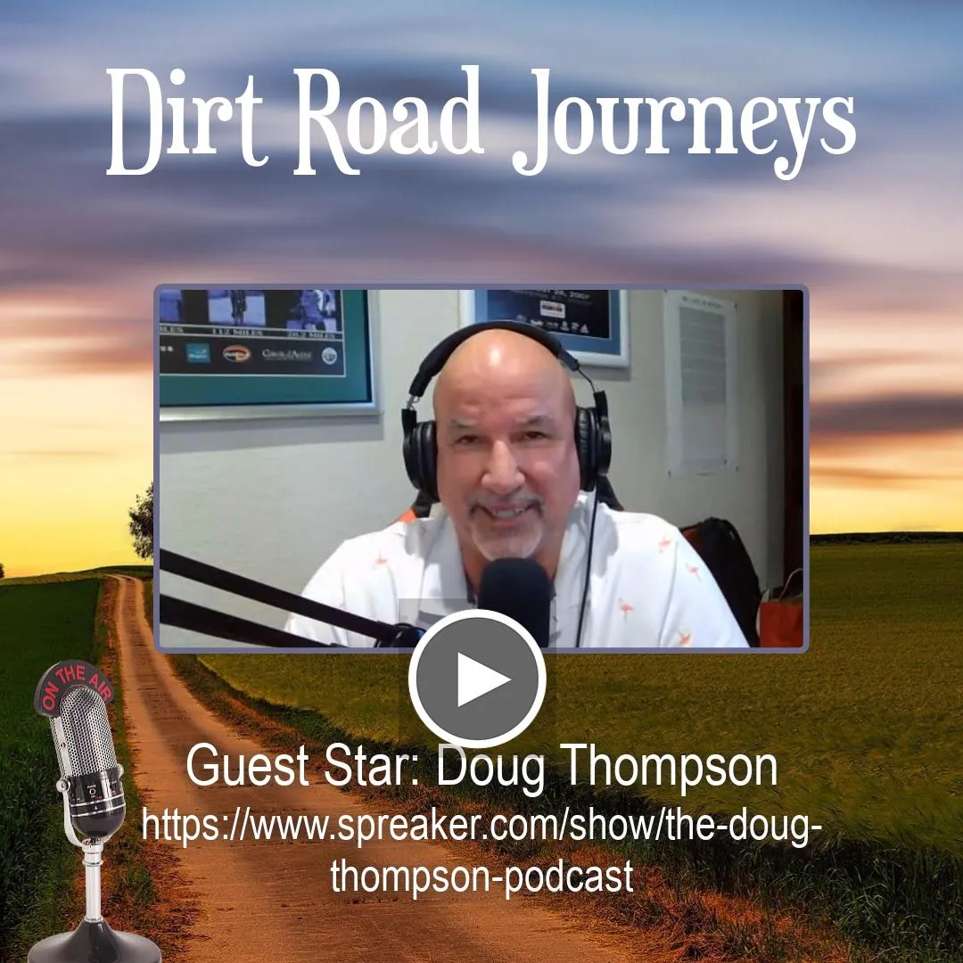 Dirt Road Journeys Guest Star Doug Thompson