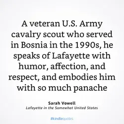Excerpt from Sarah Vowell's Lafayette in the Somewhat United States giving information on Mark Schneider's background and portrayal of the Marquis