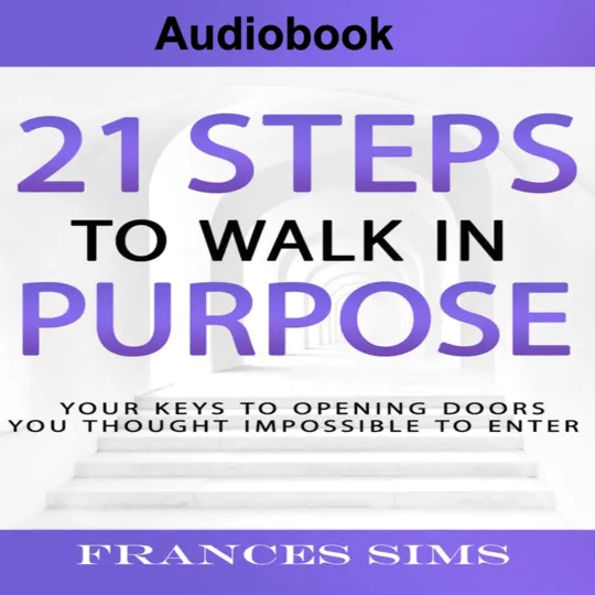 21 Steps To Walk In Purpose  Audiobook