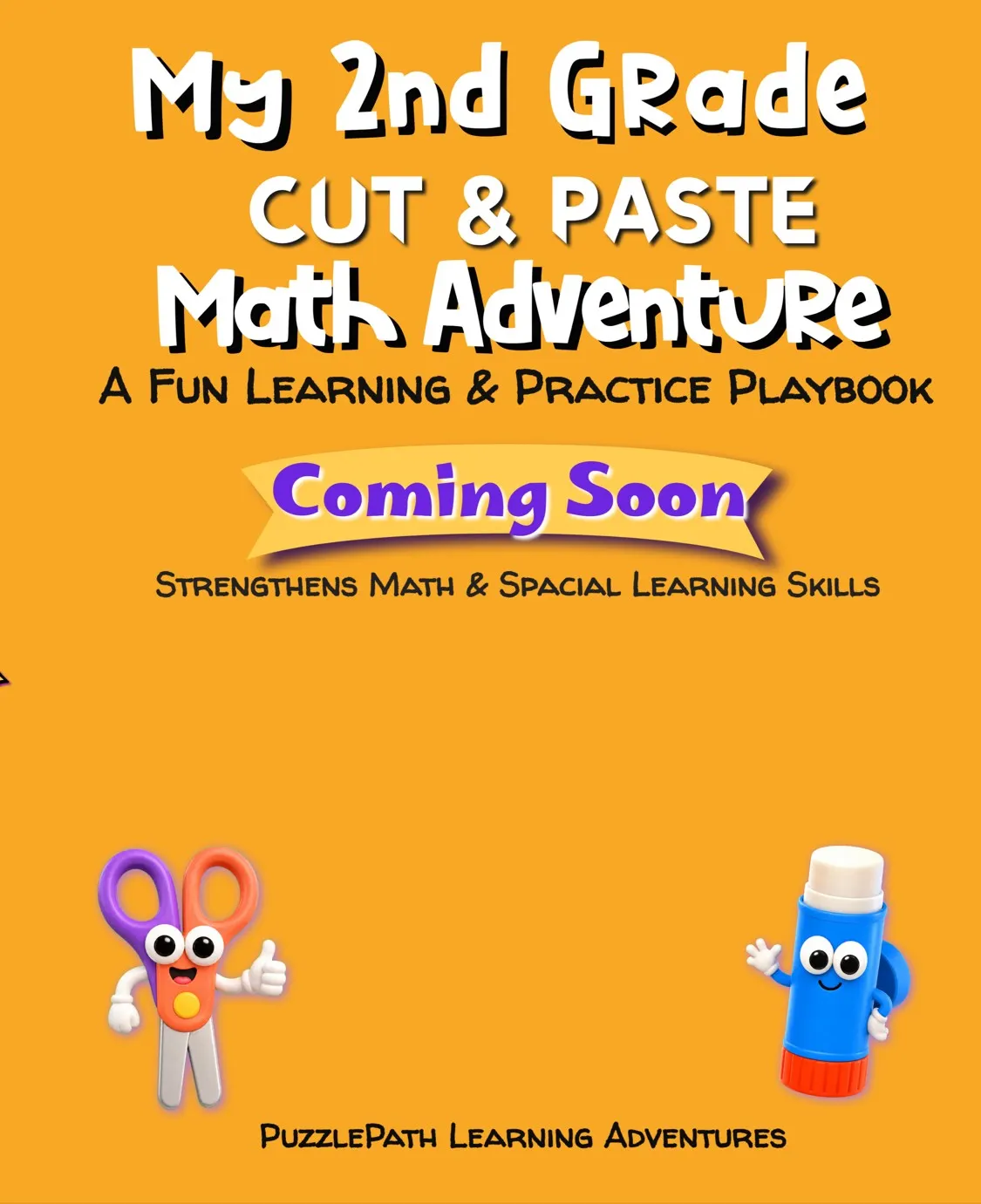 My 2nd Grade Cut & Paste Math Adventure: A Fun Learning & Practice Playbook cover