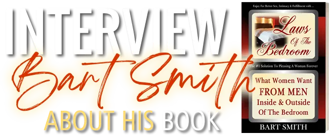 Interview Bart Smith About His Book Laws Of The Bedroom