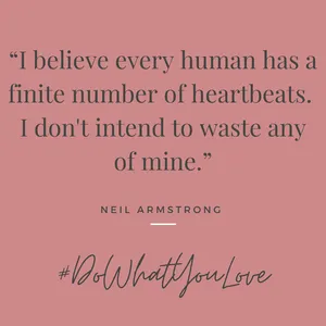 I believe every human has a finite number of heartbeats, i don't intend to waste any of mind. quote by neil armstrong