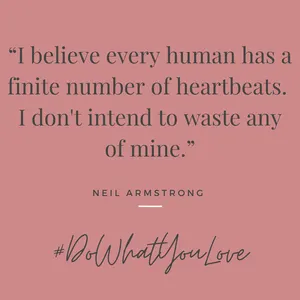 I believe every human has a finite number of heartbeats, i don't intend to waste any of mind. quote by neil armstrong