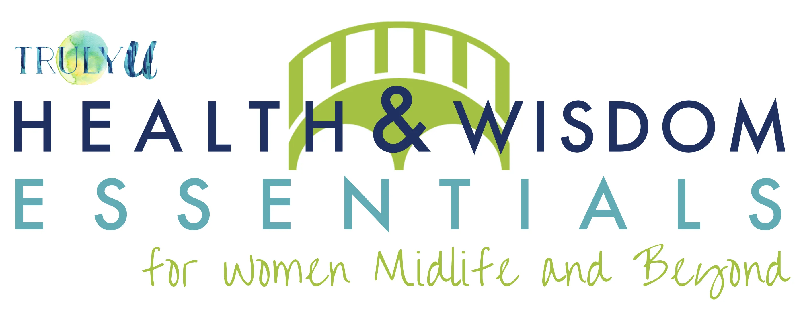 Health & Wisdom Essentials for Women Midlife & Beyond