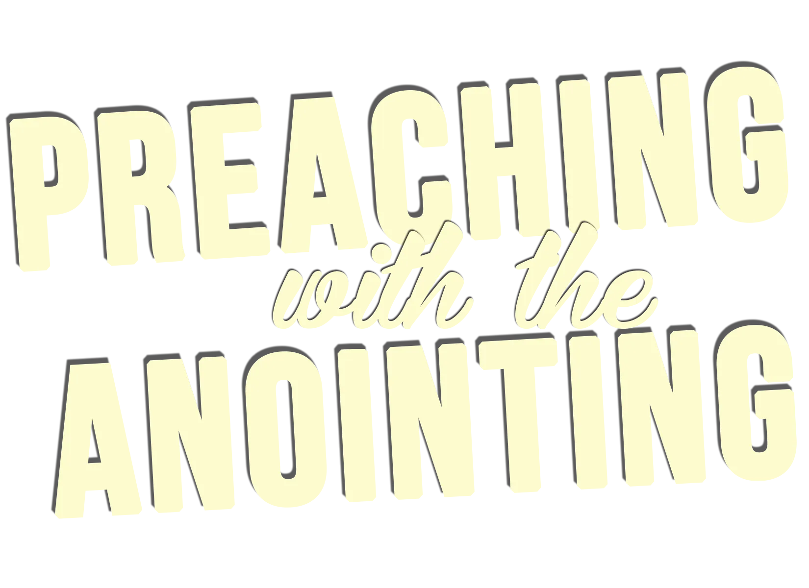 Preaching With The Anointing