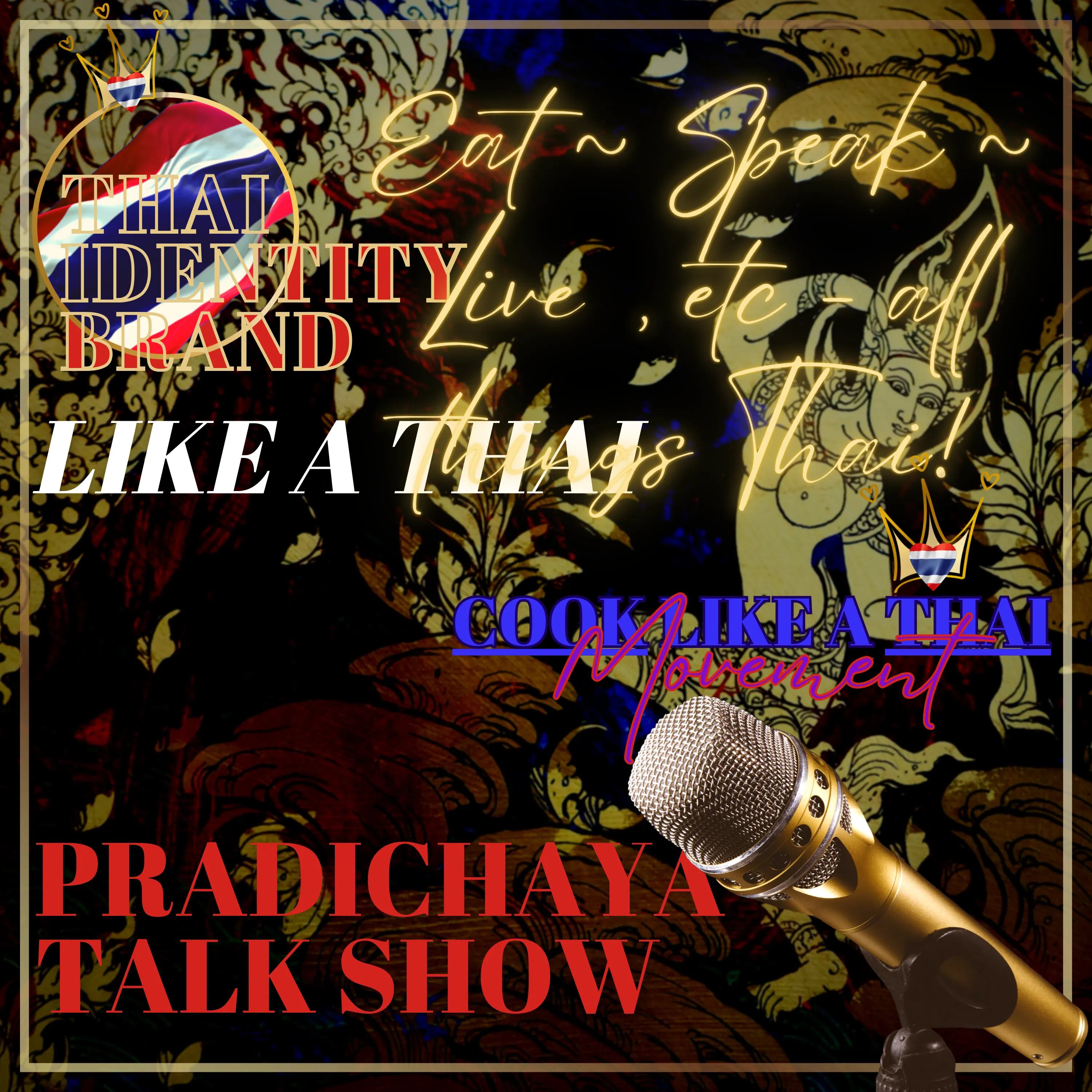 Pradichaya Talk Show Podcast - Like A Thai