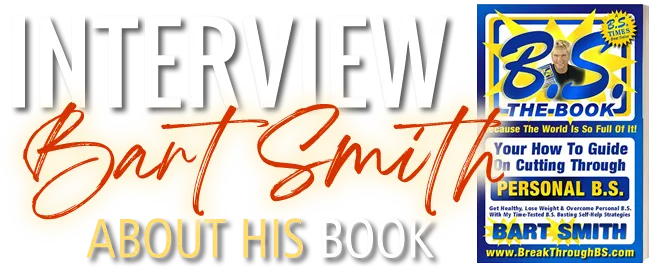 Interview Bart Smith About His Book B.S. The Book