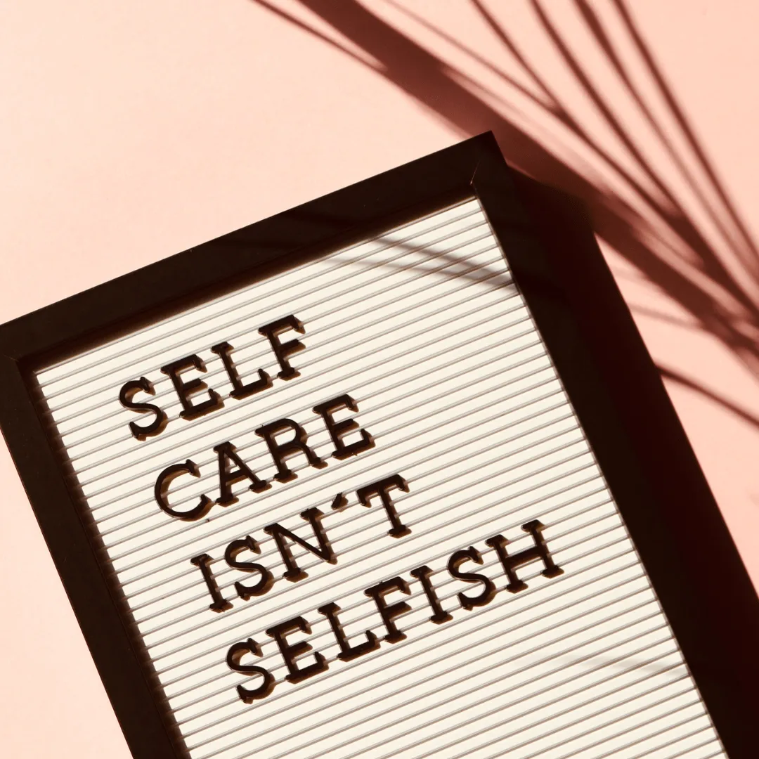 Self-Care Isn't Selfish