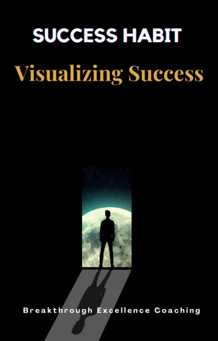 Success Habit – Visualizing Success