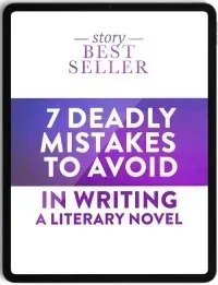 7 DEADLY MISTAKES TO AVOID IN WRITING A LITERARY NOVEL