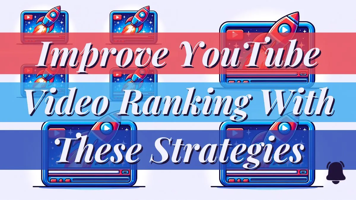 Improve Youtube Strategies