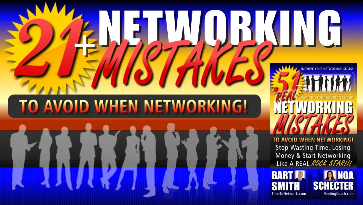 21+ Networking Mistakes To Avoid When Networking