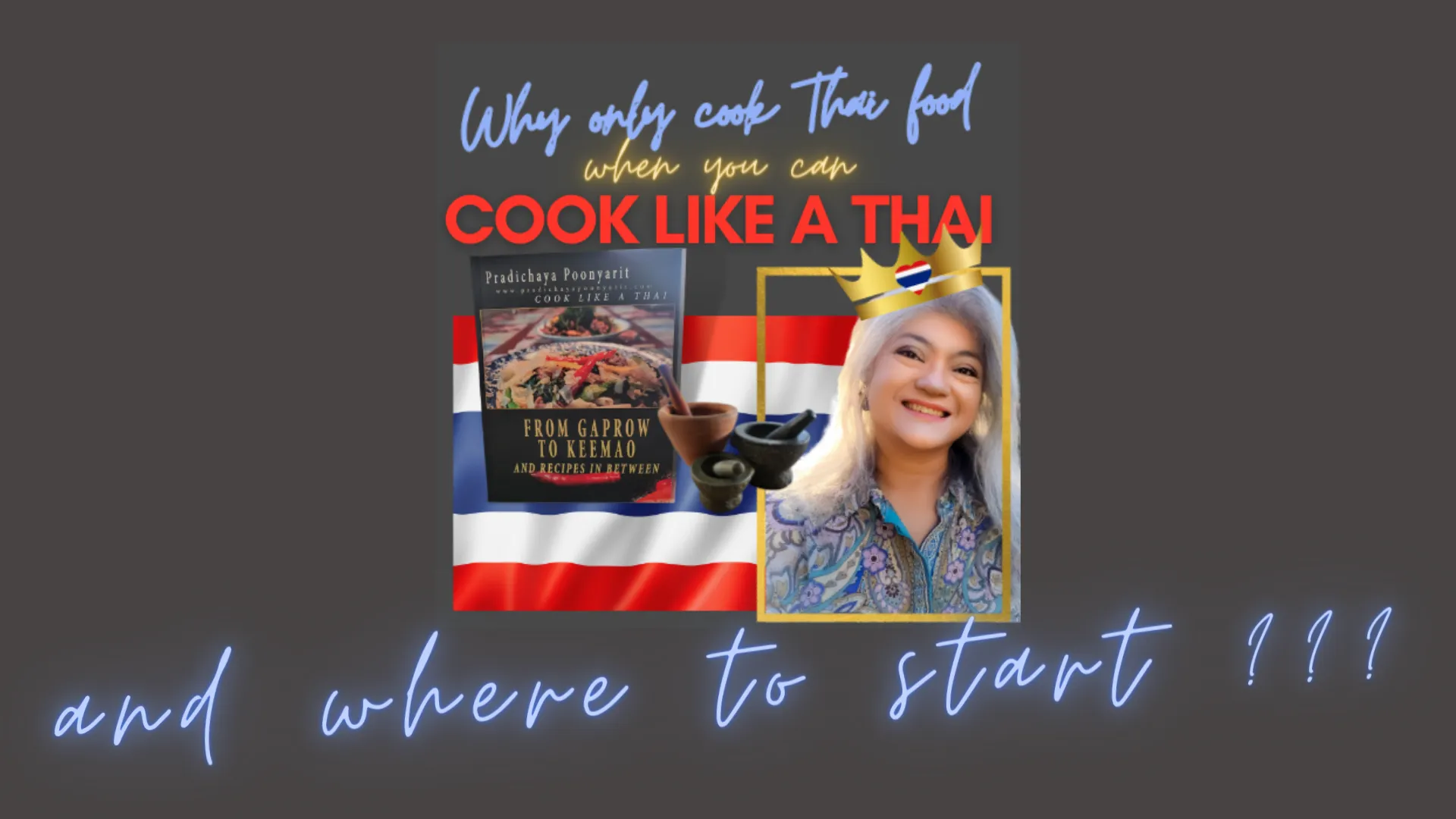 FROM GAPROW TO KEEMAO AND RECIPES IN BETWEEN | Cook Like A Thai by Pradichaya Poonyarit