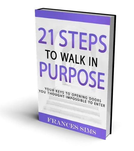 21 Steps to Walk in Purpose Book