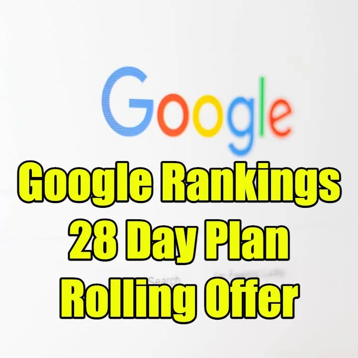 Google rankings 28 day plan rolling offer, 