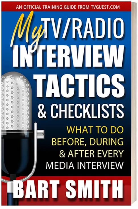 My TV & Radio Interview Tactics & Checklist by Bart Smith