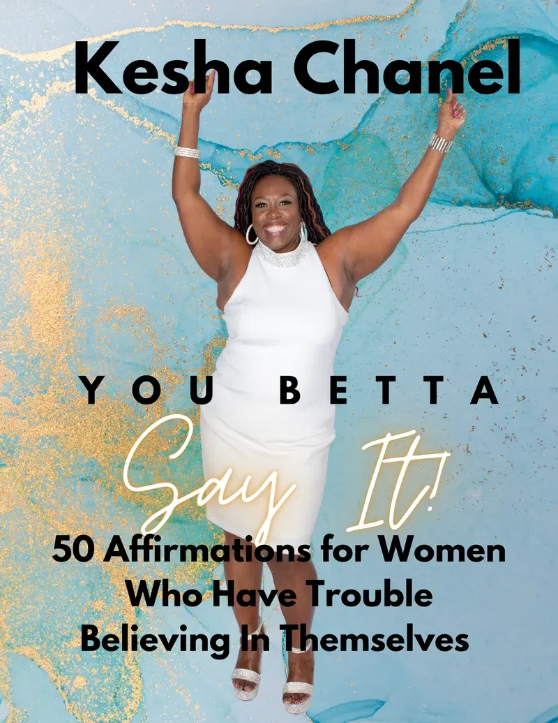 You Betta Say It book cover by Kesha Chanel