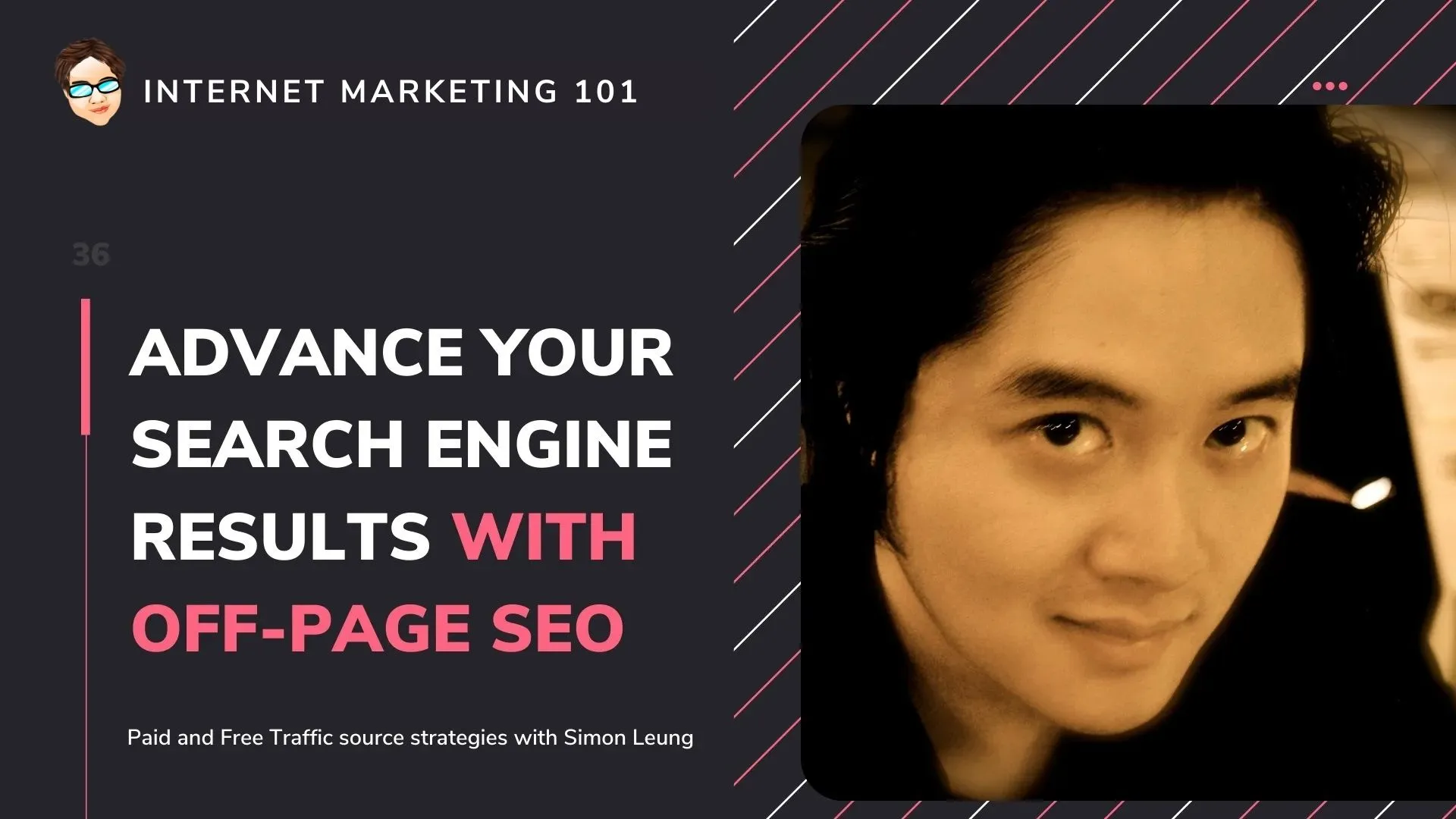 Internet Marketing 101 - Advance Your Search Engine Results With Off-Page SEO (Simon Leung)