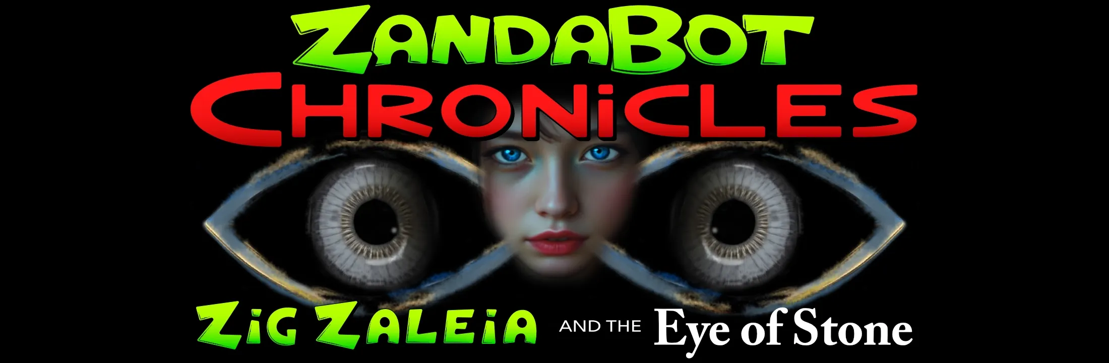 ZandaBot Chronicles Zig Zaleia and the Eye of Stone