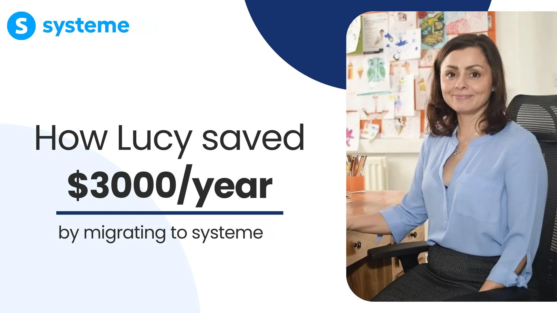 Lucy switched to Systeme & saved $3000 per year
