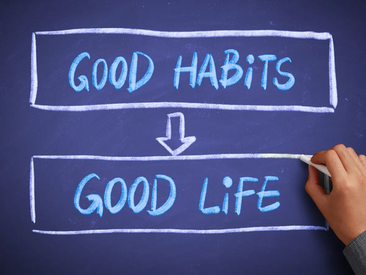 Good habits equal good life