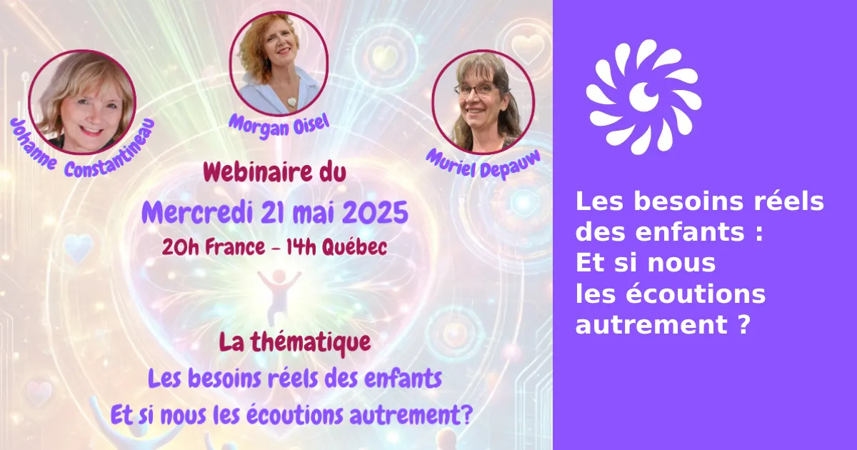 Les besoins réels des enfants : Et si nous les écoutions autrement ?