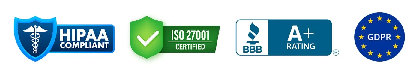 HIPAA compliant, ISO certified, BBB A+ rating & GDPR compliant