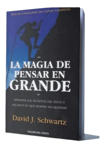 La Magia de Pensar en Grande