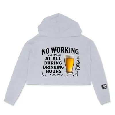 No Working During Drinking Hours Women's Independent Light Hoodie