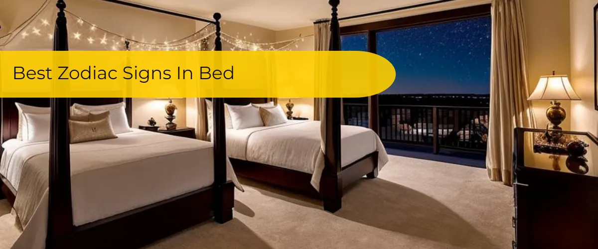 The Best Zodiac Signs In Bed