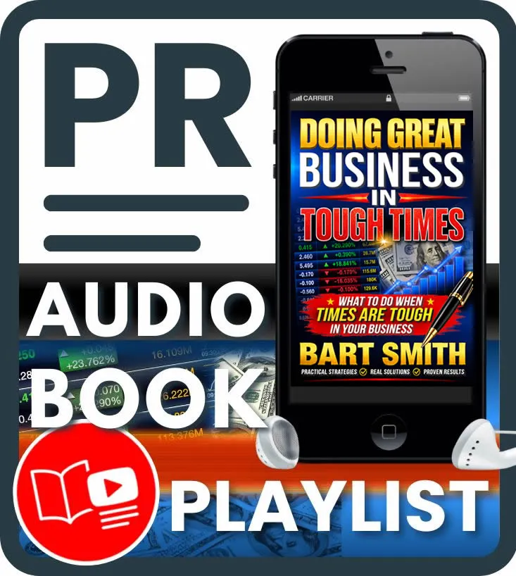 Press Release For Doing Great Business In Tough Times Audiobook Playlist on YouTube by Bart Smith