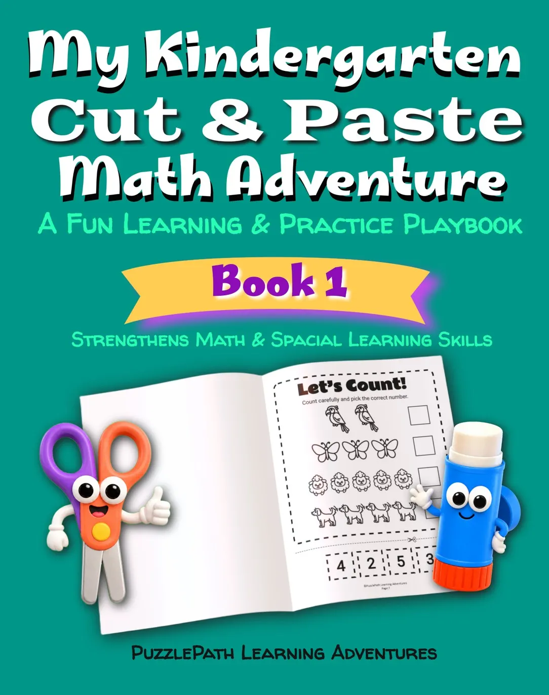 My Kindergarten Cut & Paste Math Adventure: A Fun Learning & Practice Playbook, Book 1 cover