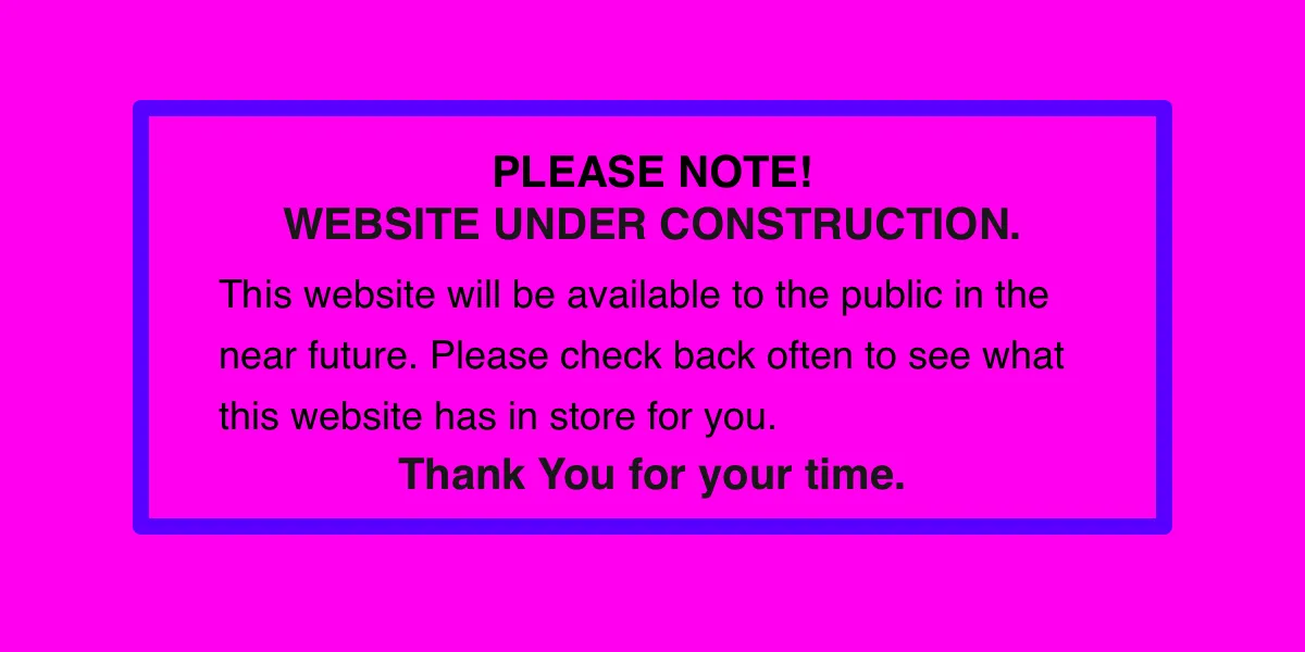 Notice! Web Site Under Construction