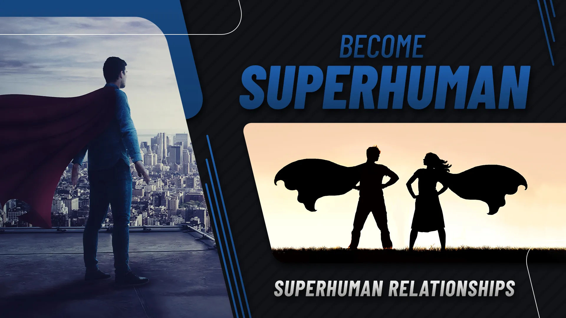 Superhuman Relationships
