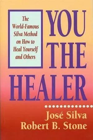 You the Healer Book Cover by Jose Silva & Robert B Stone