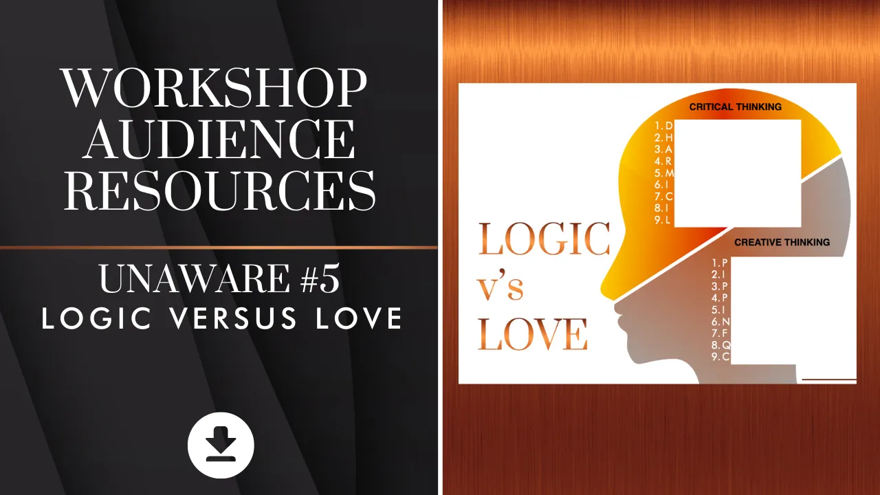 UNAWARE 5 | Logic Versus Love