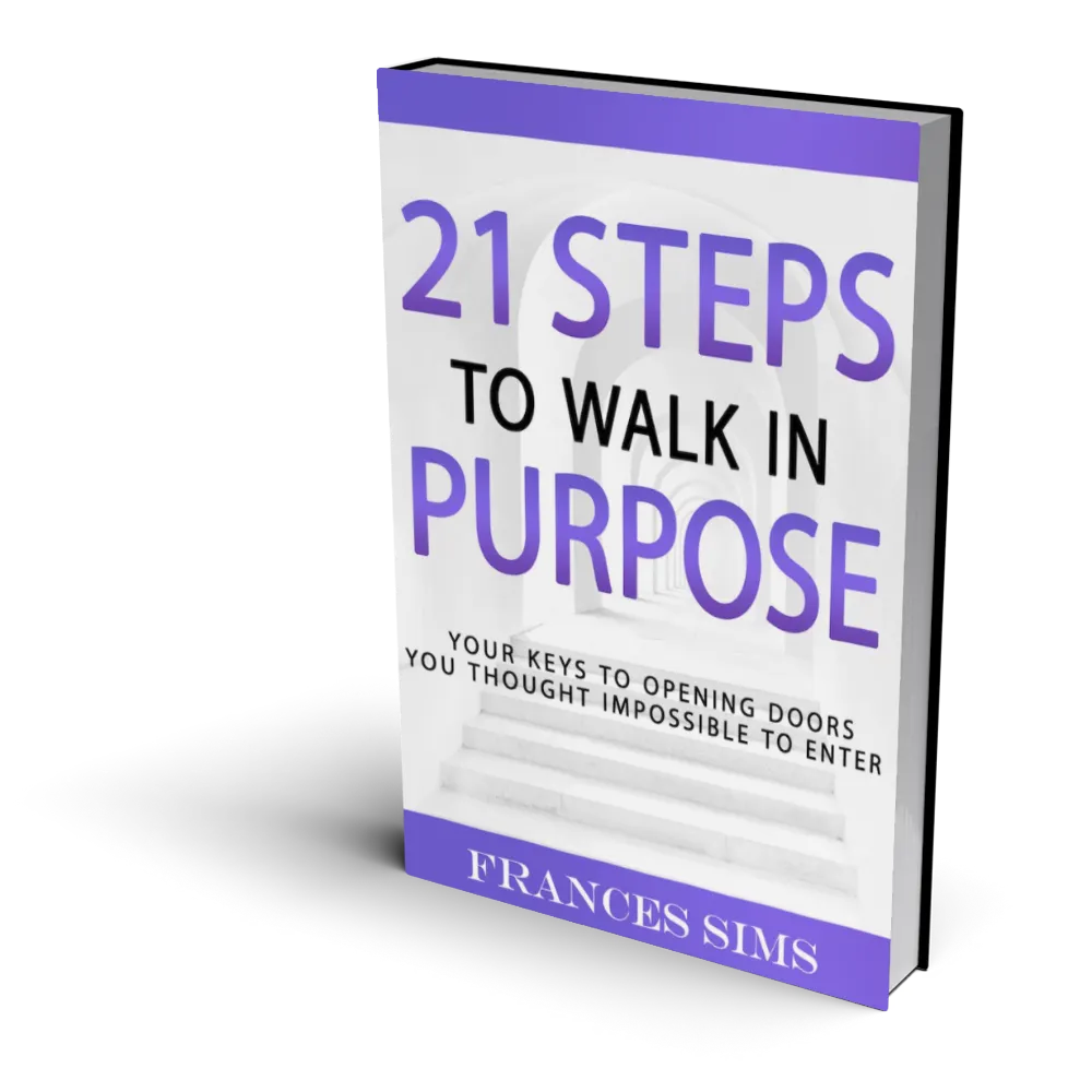 21 Steps To Walk In Purpose