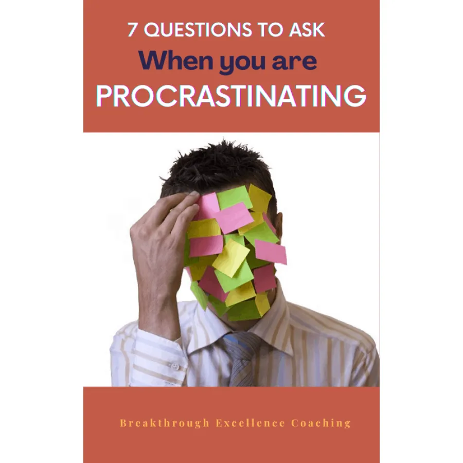 7 Questions To Ask When You Think You Are Procrastinating