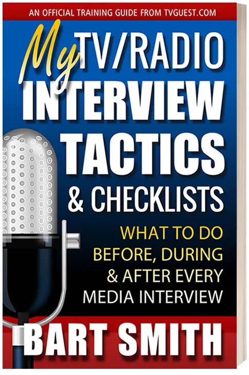 PR: My TV & Radio Interview Tactics & Checklist by Bart Smith